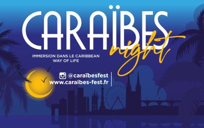 Caraïbes Night 2025 : la soirée qui fait vibrer Bordeaux au rythme des Antilles !