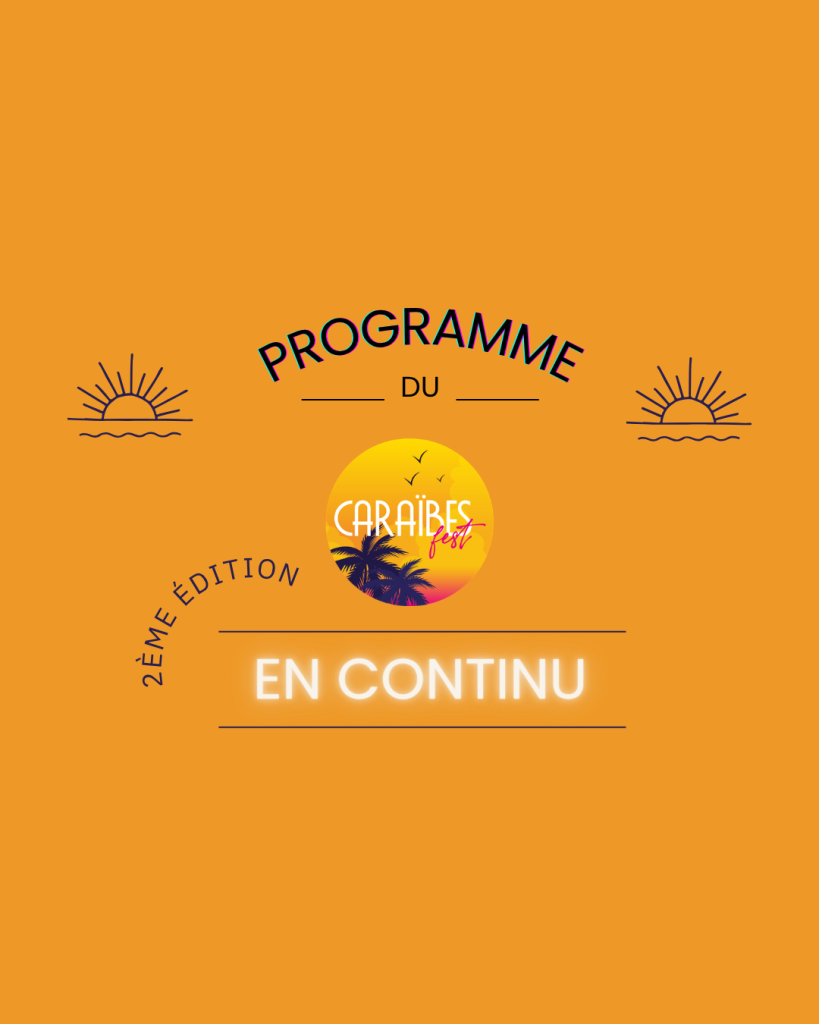 Caraïbes Fest : le rendez-vous caribéen de Bordeaux 16 Programme en continu